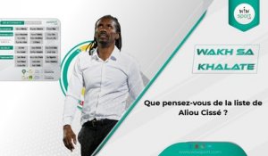 Que pensez-vous de la liste d'Aliou cissé ?