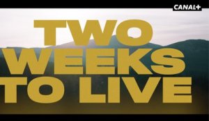 TWO WEEKS TO LIVE : Bande-annonce