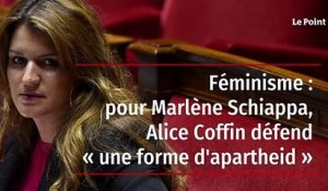 Féminisme : pour Marlène Schiappa, Alice Coffin défend « une forme d'apartheid »