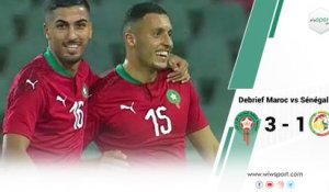 Debrief Maroc vs Sénégal   3 - 1