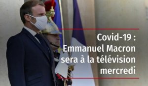 Covid-19 : Emmanuel Macron s'exprimera à la télévision mercredi