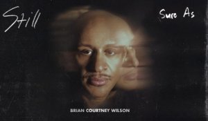 Brian Courtney Wilson - Sure As