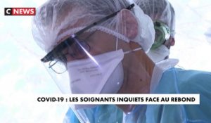 Covid-19 : les soignants inquiets face au rebond de l'épidémie