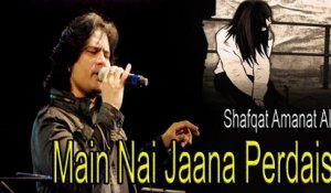 "Main Nai Jaana Perdais" | Shafqat Amanat Ali | Sufi Song | Virsa Heritage Revived