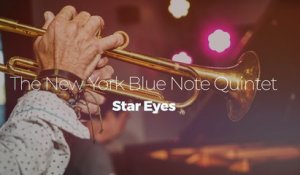 The New-York Blue Note Quintet "Star Eyes"
