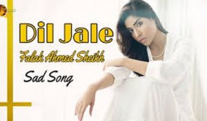 Dil Jale | Falak Ahmed Sheikh | Sad Song | Gaane Shaane