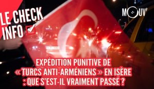 Expédition punitive de "Turcs anti-Arméniens" en Isère : que s'est-il vraiment passé ?