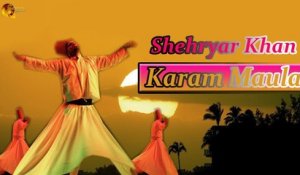 Karam Maula | Shehryar Khan | Sufi Song