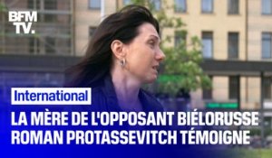 "Je vous supplie de m'aider, ils vont le tuer là-bas"  La mère de l'opposant biélorusse, Roman Protassevitch, appelle à l'aide pour obtenir la libération de son fils