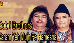 Karam Yeh Mujh Pe Hamesha By Sabri Brothers | Superhit Qawwali | HD