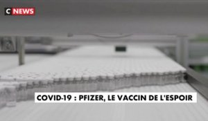 Coronavirus : Pfizer, le vaccin de l'espoir