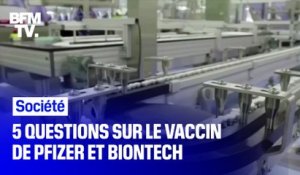 Efficacité, délais, effets secondaires...5 questions sur le vaccin de Pfizer et BioNTech