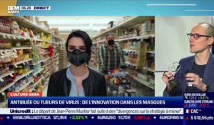 Culture Geek : Antibuée ou tueurs de virus, de l'innovation dans les masques - 01/12