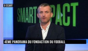 SMART IMPACT - L'invité de SMART IMPACT : Guillaume Naslin ( Fondaction du Football )