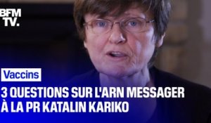 3 questions à la Pr Katalin Kariko sur le vaccin à ARN messager