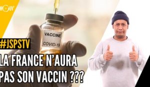 Je sais pas si t'as vu... La France n'aura pas son vaccin ?