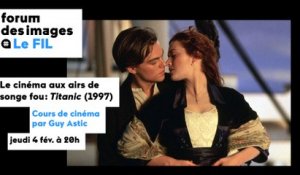 Le cinéma aux airs de songe fou : Titanic — par Guy Astic