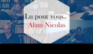 "Lu pour vous", par Alain Nicolas : L’art du remake littéraire