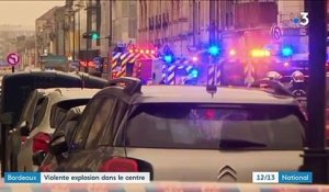 Gironde : explosion brutale dans le centre-ville de Bordeaux