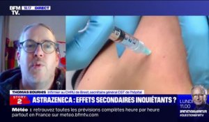 Vaccin AstraZeneca: pour Thomas Bourhis, infirmier au CHRU de Brest, "les effets secondaires ont été manifestement sous-évalués"
