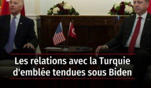 Les relations avec la Turquie d'emblée tendues sous Biden