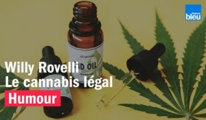 HUMOUR - Le cannabis légal par Willy Rovelli