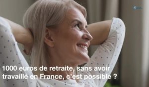 1ooo euros de retraite sans avoir travaillé en France, une rumeur infondée ?