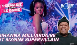 Rihanna milliardaire et 6ix9ine supervillain