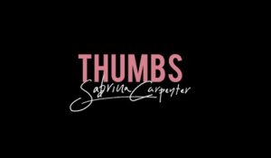 Sabrina Carpenter - Thumbs