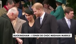 Buckingham : l'onde de choc Meghan Markle
