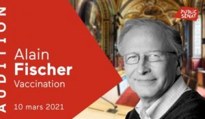 Vaccination : Alain Fischer auditionné au Sénat