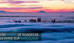 Une "marée" de nuages recouvre Vancouver