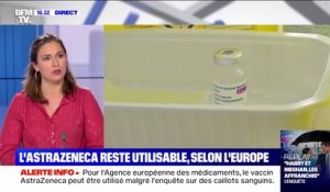 Pour l'Agence européenne des médicaments, le vaccin AstraZeneca peut être utilisé malgré l'enquête sur des caillots sanguins
