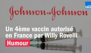 HUMOUR - Un 4ème vaccin autorisé en France par Willy Rovelli