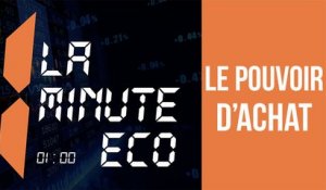 LA MINUTE ÉCO : Le pouvoir d'achat