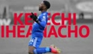 Focus - Kelechi Iheanacho signe la performance de la semaine