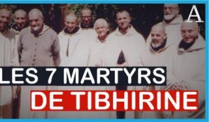 Récit : Le martyre des sept moines de Tibhirine
