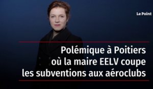 Société Polémique à Poitiers, où la maire EELV coupe les subventions aux aéroclubs