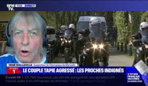 René Malleville: "Tous les Marseillais ont été profondément choqués" par l'agression du couple Tapie