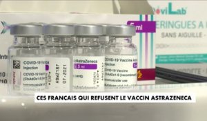 Ces Français qui refusent le vaccin AstraZeneca