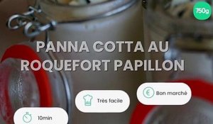 Panna Cotta au Roquefort Papillon