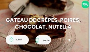 Gateau de crêpes, poires, chocolat, nutella