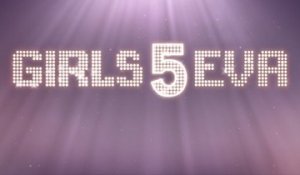 Girls5eva - Trailer Saison 1