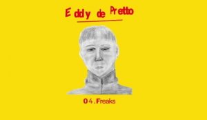 Eddy de Pretto - Freaks
