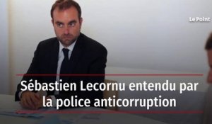 Sébastien Lecornu entendu par la police anticorruption