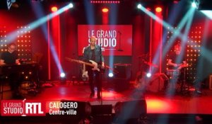 Calogero - Centre-ville (Live) - Le Grand Studio RTL