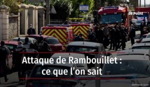 Attaque de Rambouillet : ce que l’on sait