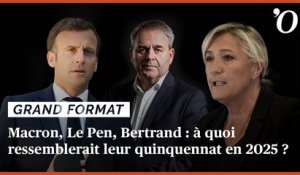 Macron, Le Pen, Bertrand: à quoi ressemblerait leur quinquennat en 2025?
