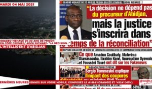 Le titrologue du Mardi 04 Mai 2021/ Gbagbo menacé de 20 ans de prison en côte d'ivoire: Adou richard- "la décision..."