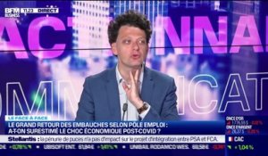 Julien Nebenzahl VS Thibault Prébay : Le grand retour des embauches selon Pôle Emploi, a-t-on surestimé le choc économique post-Covid ? - 05/05